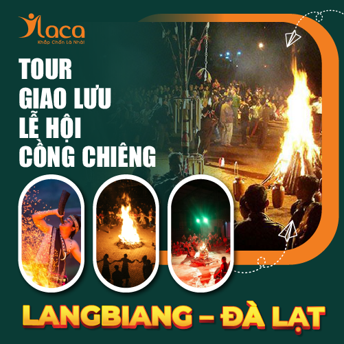 TOUR GIAO LƯU LỄ HỘI CỒNG CHIÊNG TẠI LANGBIANG – ĐÀ LẠT TRỌN GÓI, GIÁ RẺ