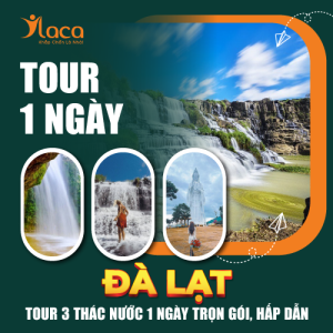 TOUR 3 THÁC NƯỚC 1 NGÀY TRỌN GÓI, HẤP DẪN