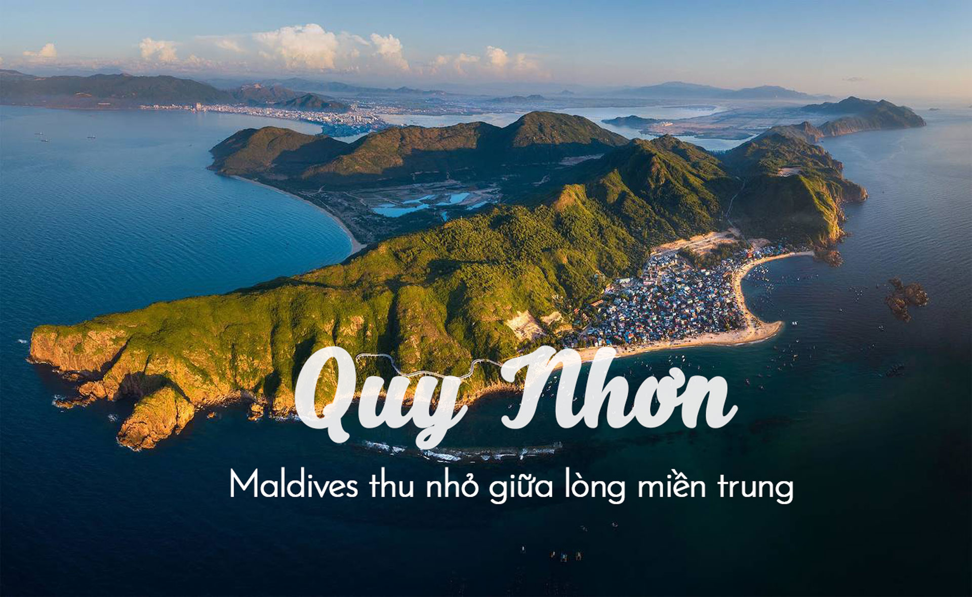 Quy Nhơn, thiên đường du lịch giữa lòng miền Trung