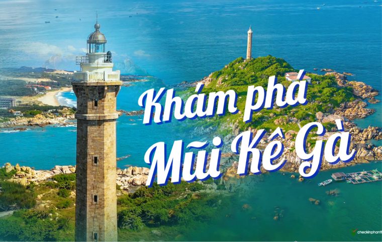 Trọn bộ kinh nghiệm du lịch Mũi Kê Gà cực hấp dẫn và lý thú