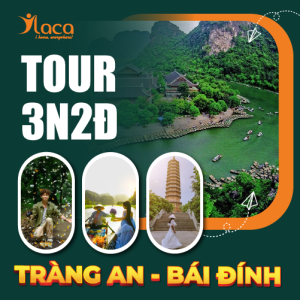 Tour Bái Đính Tràng An 3 ngày 2 đêm