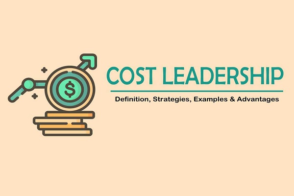 Chiến lược cạnh tranh dẫn đầu về chi phí (Cost leadership strategy)