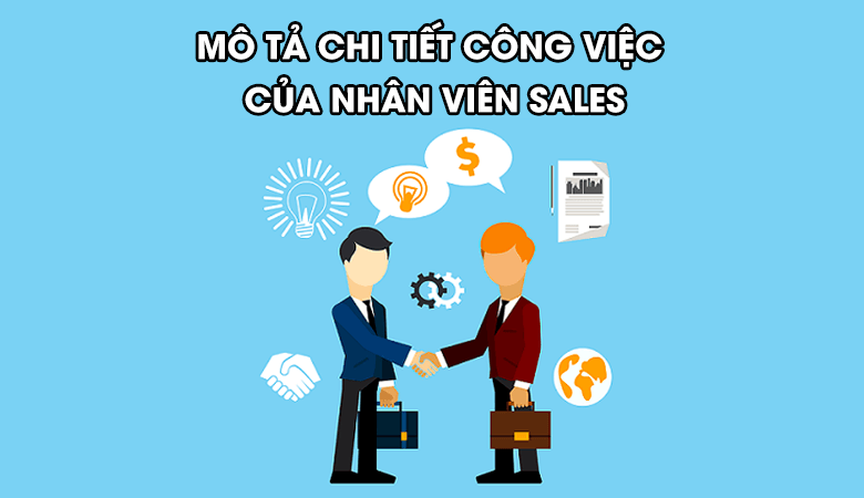 Công việc cụ thể của nhân viên Sales Marketing là gì