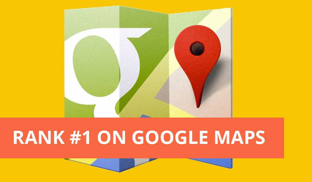 Dễ dàng leo lên vị trí top 1 Google maps