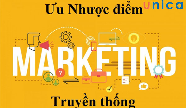 Ưu nhược điểm của marketing truyền thống