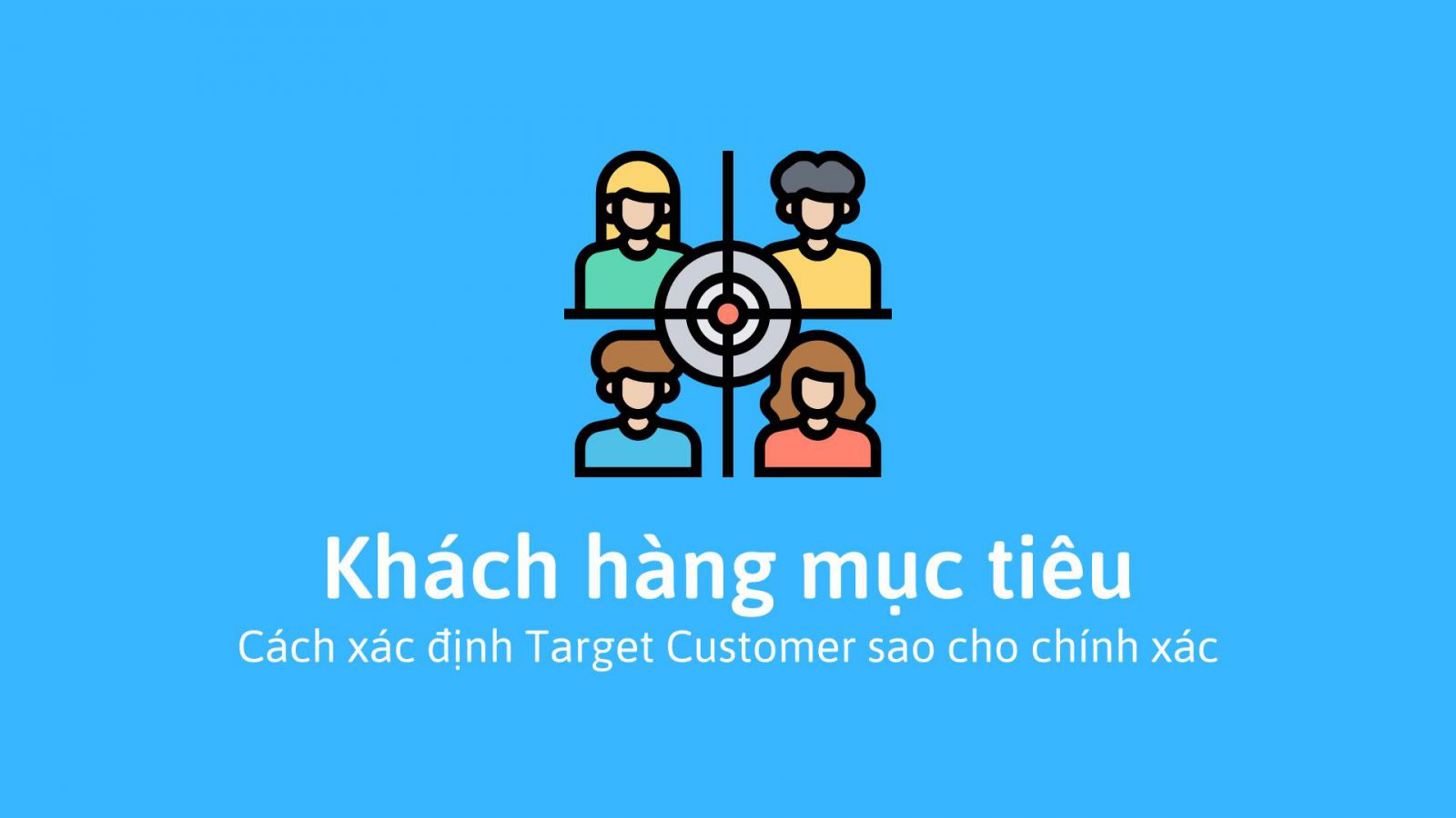 Vai trò của khách hàng mục tiêu